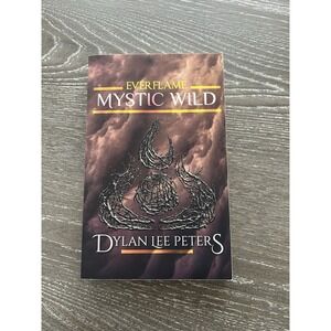 Everflame: Mystic Wild by Dylan Lee Peters (English) Paperback Book
